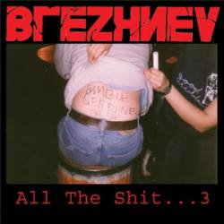 Brezhnev : All the Shit.... 3